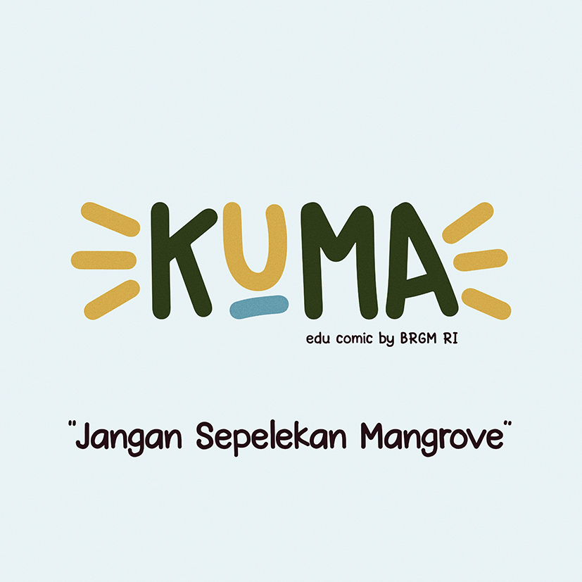 Episode 15 - Jangan Sepelekan Mangrove